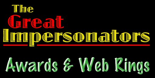 The Great Impersonators Awards & Web Rings